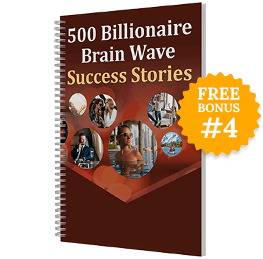 billionaire-brain-wave-bonus-500-success-stories